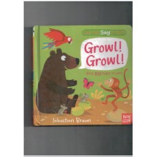 Can You Say it Too? Growl! Growl! (Giant flap book)