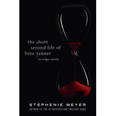 The Short Second Life of Bree Tanner (Twilight #3.5)