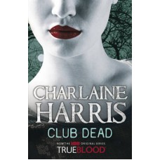 Club Dead (Sookie Stackhouse #3)