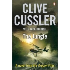 The Jungle. Clive Cussler with Jack Du Brul (The Oregon Files #8)