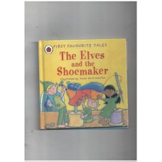 The  elves and the shoemaker (First favourite tales) (ladybird)