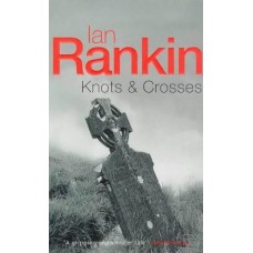 Knots & Crosses (Inspector Rebus #1)