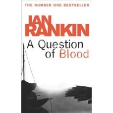 A Question of Blood (Inspector Rebus #14)