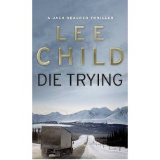Die Trying (Jack Reacher #2)