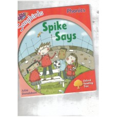 Oxford Reading Tree: Level 4: Songbirds: Spike Says