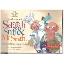 The Adventures of Scratch, Sniff and Mr Smith: The Case of the Missing Garlic