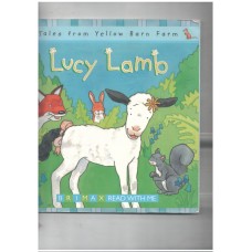 Lucy Lamb (Tales for the Yellow Barn Farm S) 