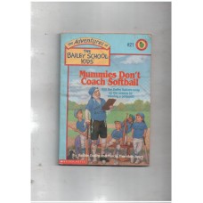 The adventures of the bailey school kids - Mummies dont coach softball