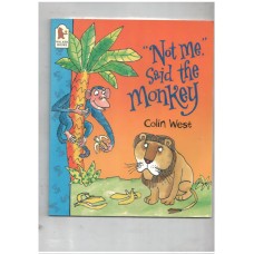 Not me said the monkey