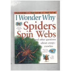 I Wonder Why Spiders Spin Webs