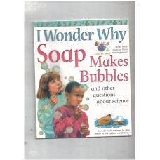 I Wonder Why Soap Makes Bubbles
