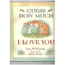 Guess How Much I Love You (bigger size)