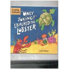 only joking! laughed the lobster 