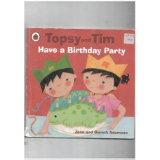 Topsy and tim Have a Birthday Party