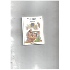 The Baby Jesus (My Little Christmas Story Book)