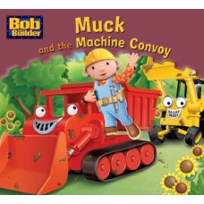 Muck and the Convoy (Bob the Builder Story Library) 