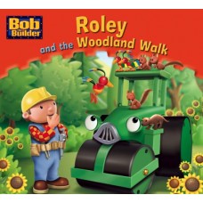 Roley and the Woodland Walk (Bob the Builder Story Library) 