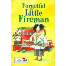 Forgetful Little Fireman