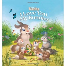 I Love You, My Bunnies (Disney Bunnies)