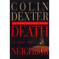 Death Is Now My Neighbor (Inspector Morse #12)