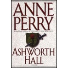 Ashworth Hall (Charlotte & Thomas Pitt #17)