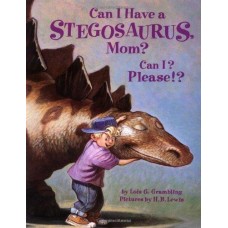 Can I Have a Stegosaurus, Mom? Can I? Please!?