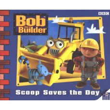 Bob the Builder: Scoop Saves the Day Storybook 3 (Bob the Builder Storybook)
