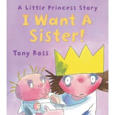 I Want a Sister! (Little Princess Story)