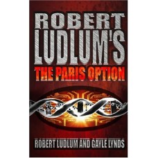 Robert Ludlum’s The Paris Option: A Covert-One Novel (Covert One 3)