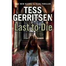 Last to Die: (Rizzoli & Isles #10)