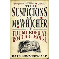 The Suspicions of Mr. Whicher: or the Murder at Road Hill House