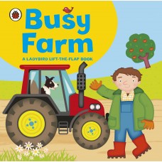 Busy Farm: A Ladybird Lift-The-Flap Book