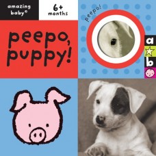 Peepo Puppy: Amazing Baby (Emma Dodd Series)