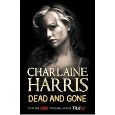 Dead and Gone (Sookie Stackhouse #9)