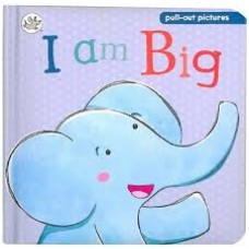 I am Big: A pull-the-tab slide and see board book