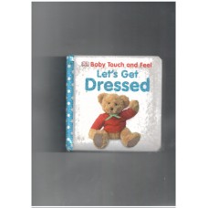 Let's Get Dressed  - Touch and feel