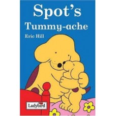 Spot's Tummy Ache