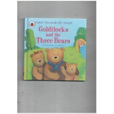 Goldilocks and the Three Bears (first favourite tales)