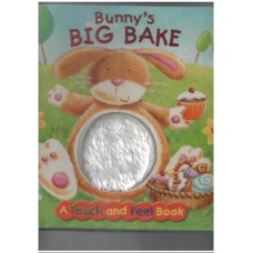 Bunny's Big Bake (Touch & Feel Series)
