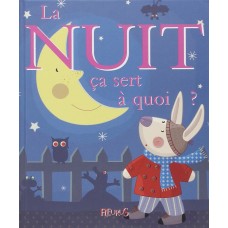 La nuit ça sert à quoi ? (French) 