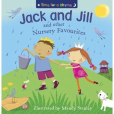 Jack and Jill and Other Nursery Favourites (Time for a Rhyme)