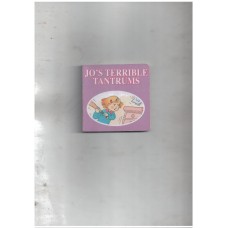 Tiny Board Book - Jo's Terrible Tantrums