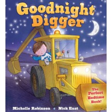 Goodnight Digger: The Perfect Bedtime Book! (Goodnight Series)