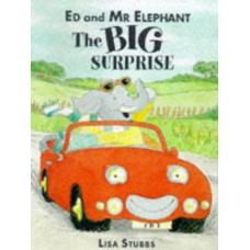 Ed and Mr. Elephant: The Big Surprise (Ed & Mr Elephant)