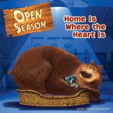 Open Season: Home Is Where the Heart Is