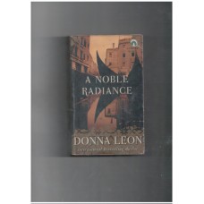 A Noble Radiance (Commissario Brunetti No 7)