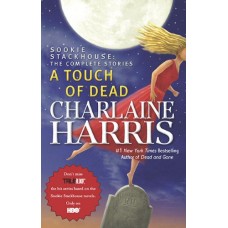 A Touch of Dead (Sookie Stackhouse: The Complete Stories)
