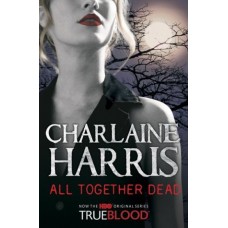 All Together Dead (Sookie Stackhouse #7)