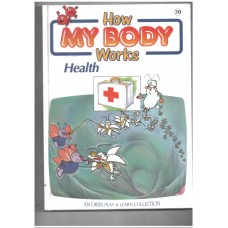 How My Body Works : Health (An Orbis Play and Learn Collection)