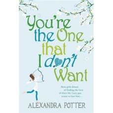 You're The One That I Don't Want